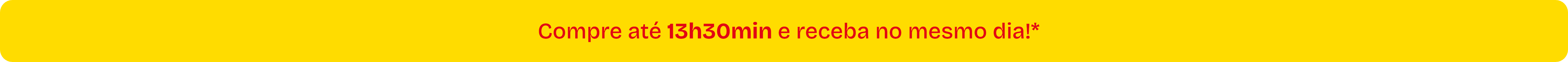Receba no mesmo dia